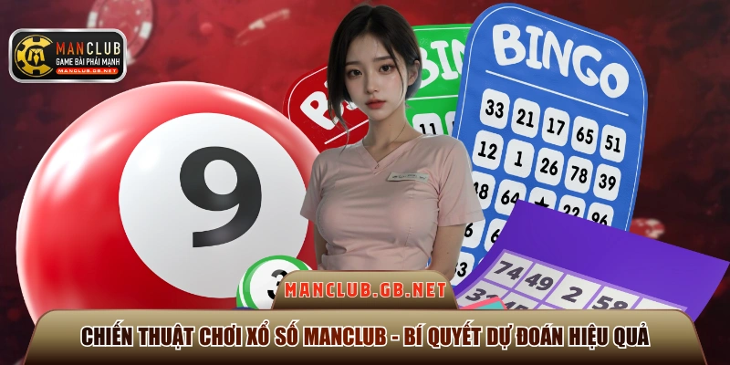 Chiến thuật chơi xổ số ManClub