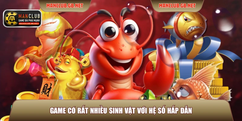 Game có rất nhiều sinh vật với hệ số hấp dẫn