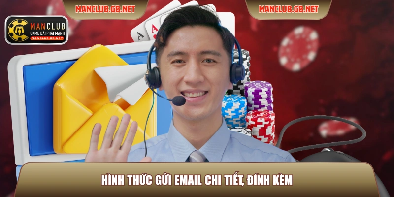 Hình thức gửi email chi tiết, đính kèm