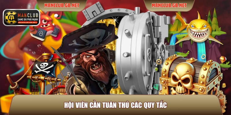 Hội viên cần tuân thủ các quy tắc
