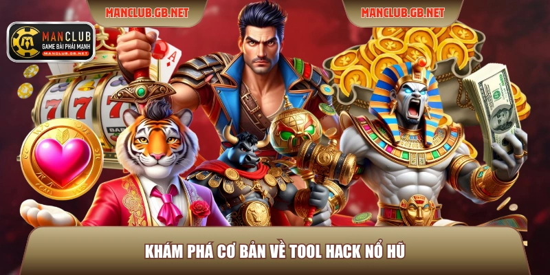 Khám phá cơ bản về tool hack nổ hũ