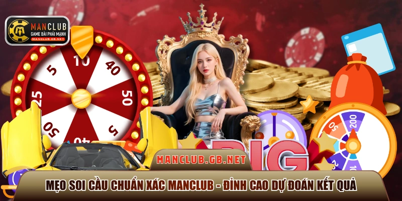 mẹo soi cầu chuẩn xác ManClub