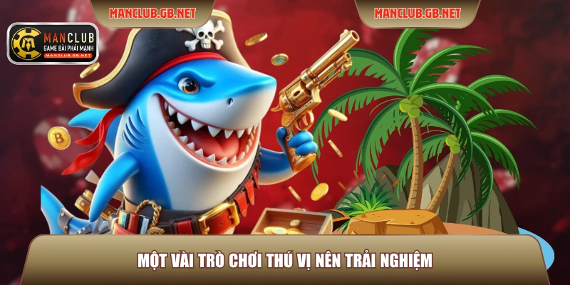 Một vài trò chơi thú vị nên trải nghiệm
